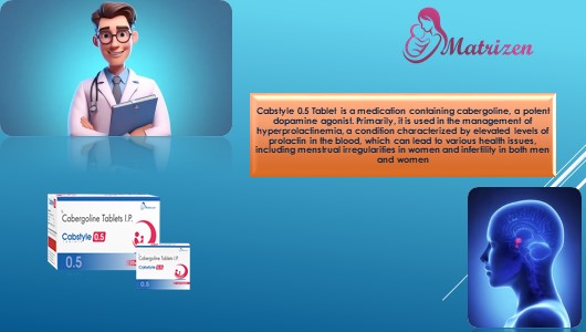 Cabstyle 0.5 Tablet at Best Price in Neurology Franchise for Hyperprolactinemia and Hormonal Therapy.